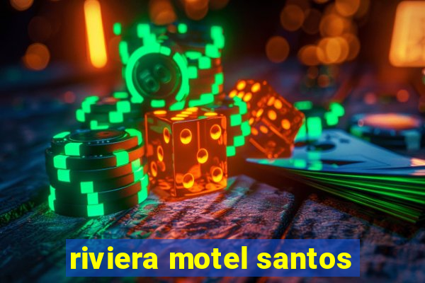 riviera motel santos